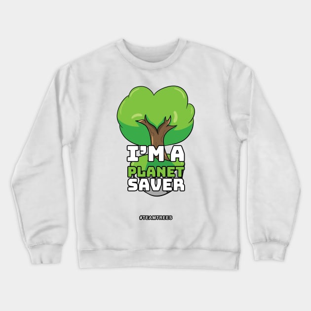 Cute Planet Saver Design #teamtrees Crewneck Sweatshirt by Kidrock96